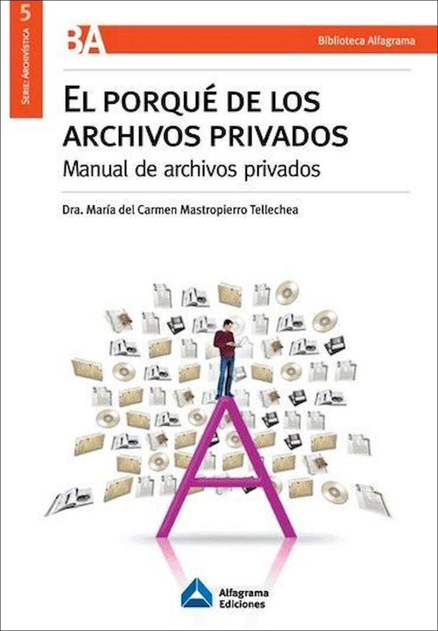 Porqué de los archivos privados, el.