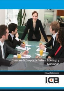 Dirección de Equipos de Trabajo: Liderazgo y Motivación