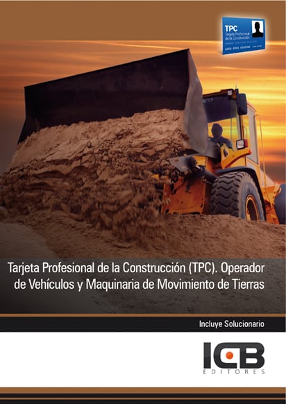 Tarjeta Profesional de la Construcción (Tpc). Operador de Vehículos y Maquinaria de Movimiento de Tierras