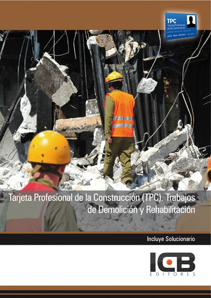Tarjeta Profesional de la Construcción (Tpc). Trabajos de Demolición y Rehabilitación