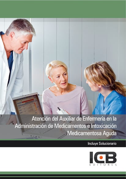 Atención del Auxiliar de Enfermería en la Administración de Medicamentos e Intoxicación Medicamentosa Aguda