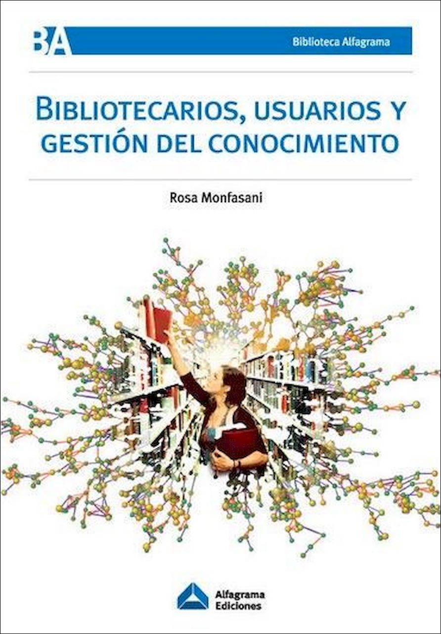 Bibliotecarios, usuarios y gestión del conocimiento