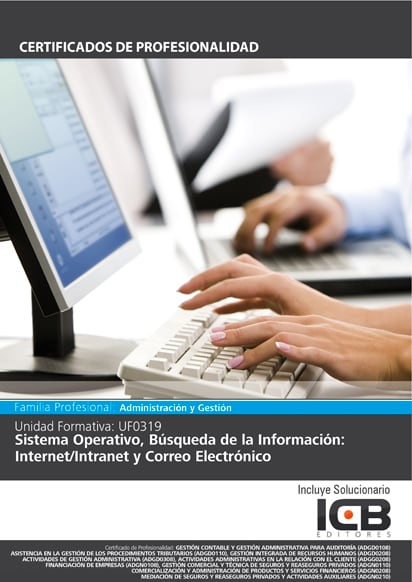 UF0319: Sistema Operativo, Búsqueda de la Información: Internet/Intranet y Correo Electrónico