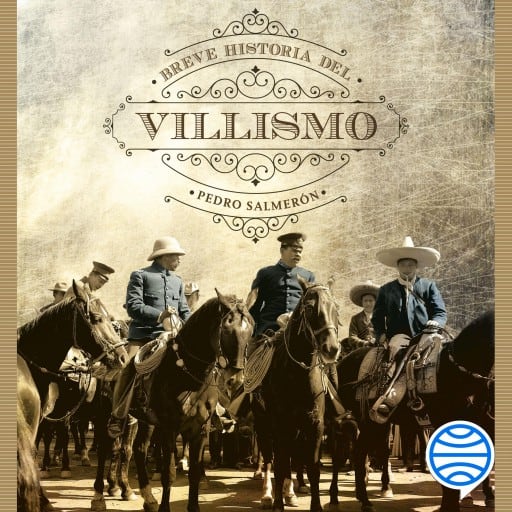 Breve historia del villismo