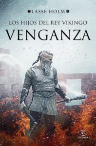 Los hijos del rey vikingo. Venganza (Edición mexicana)