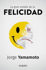La gran estafa de la felicidad