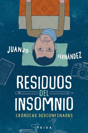 Residuos del insomnio: Crónicas desconfinadas