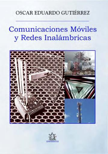 Comunicaciones Móviles y Redes Inalámbricas. Gutierrez.