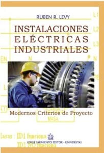 Publication 21 Instalaciones Eléctricas Industriales. Modernos criterios de proyecto. Levy.