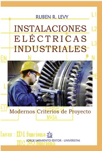 Instalaciones Eléctricas Industriales. Modernos criterios de proyecto. Levy.