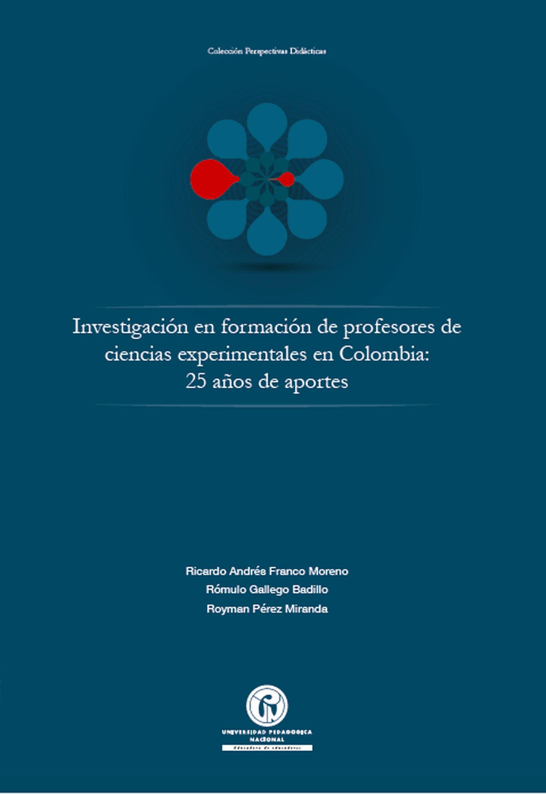Investigación en formación de profesores de ciencias experimentales en Colombia: 25 años de aportes.