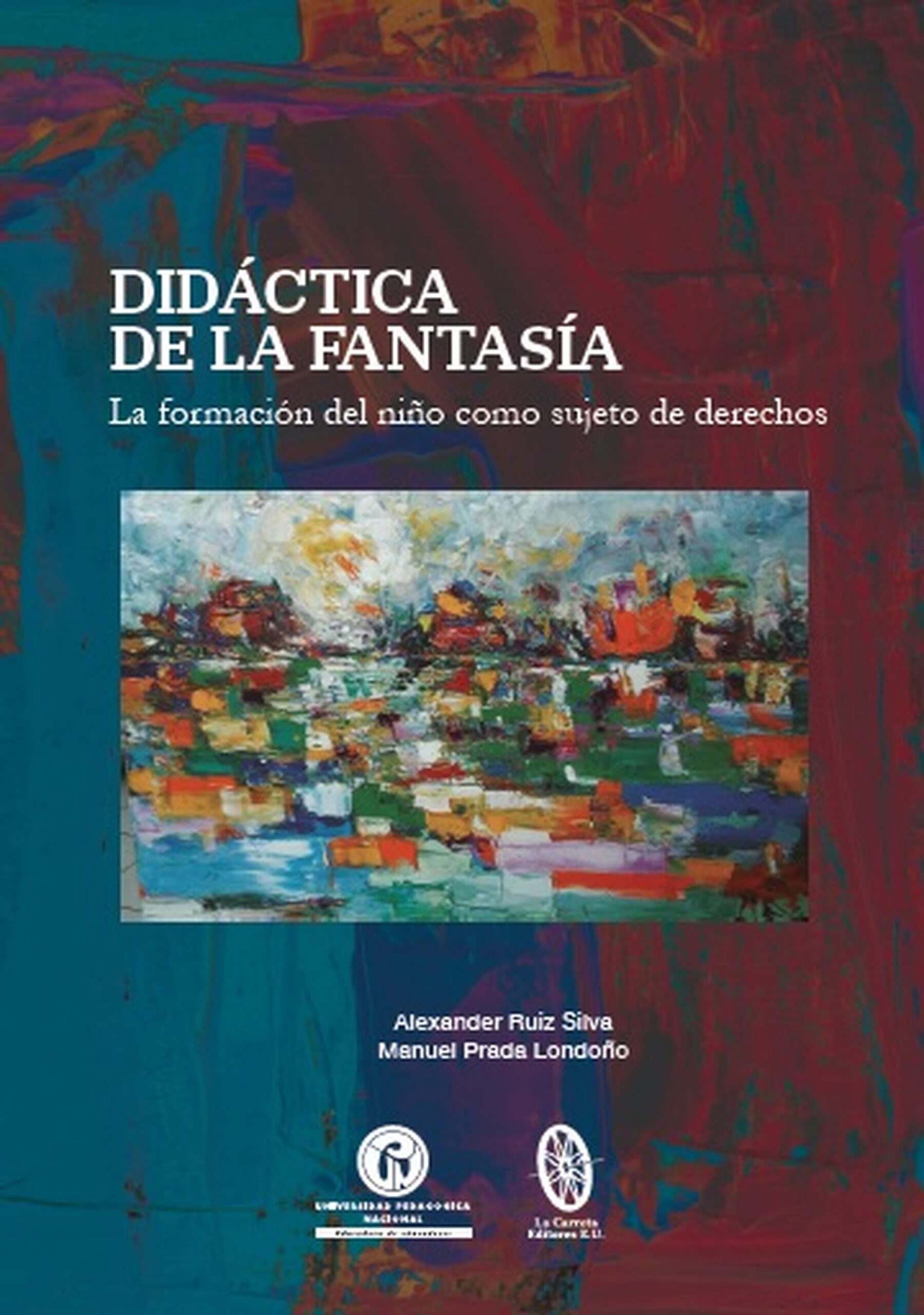 Didáctica de la fantasía. . La formación del niño como sujeto de derechos