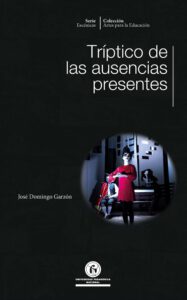 Tríptico de las ausencias presentes.