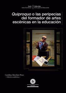 Quiproquo o las peripecias del formador de artes escénicas en la educación
