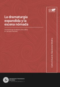 La dramaturgia expandida y la escena nómada:. una lectura de la relación arte-política en Jacques Ranciére