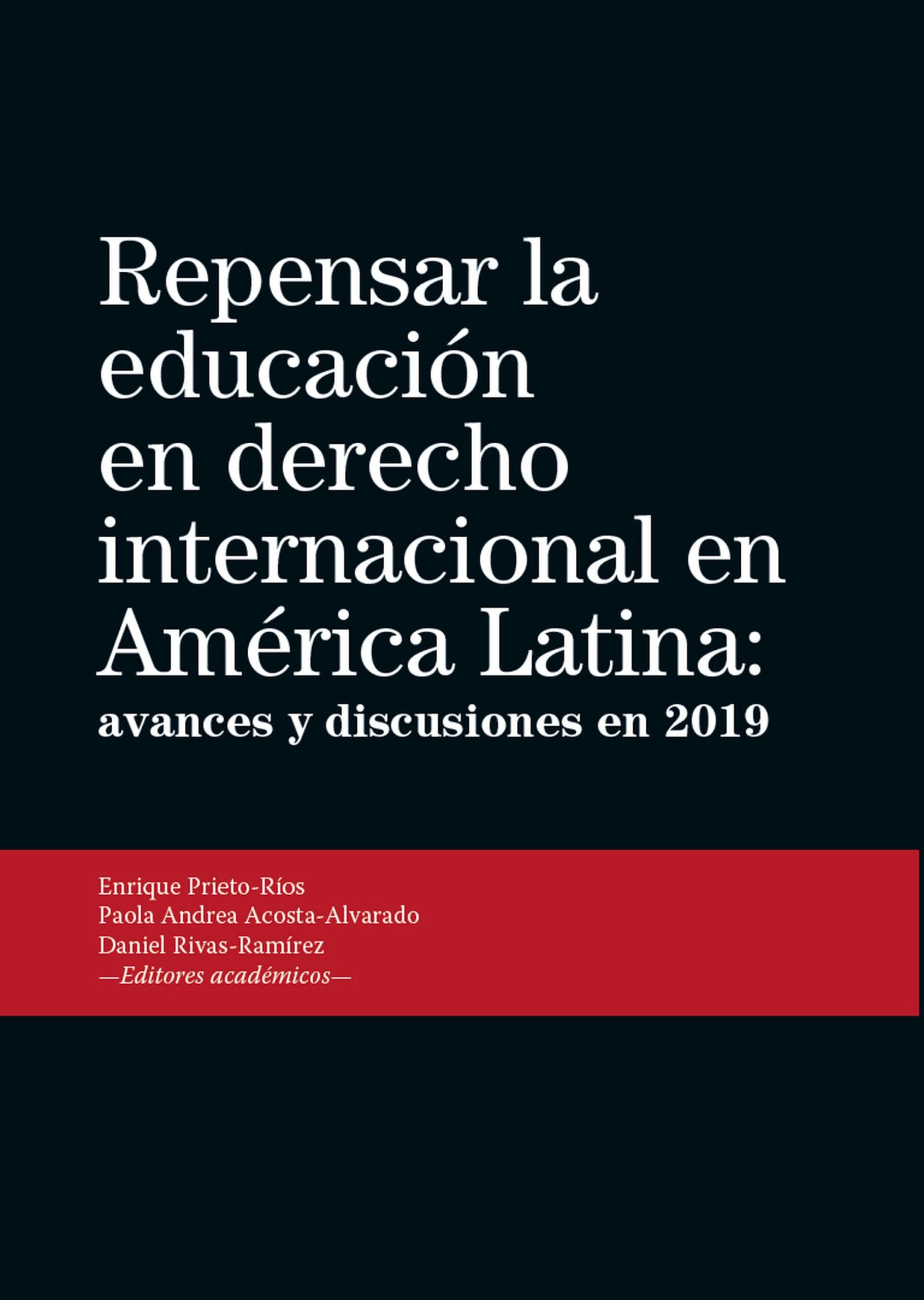 Repensar la educación en derecho internacional en América Latina: avances y discusiones en 2019.