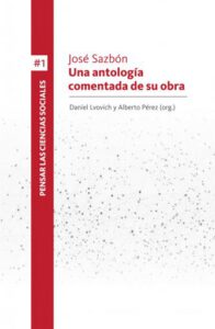 José Sazbón. Una antología comentada de su obra