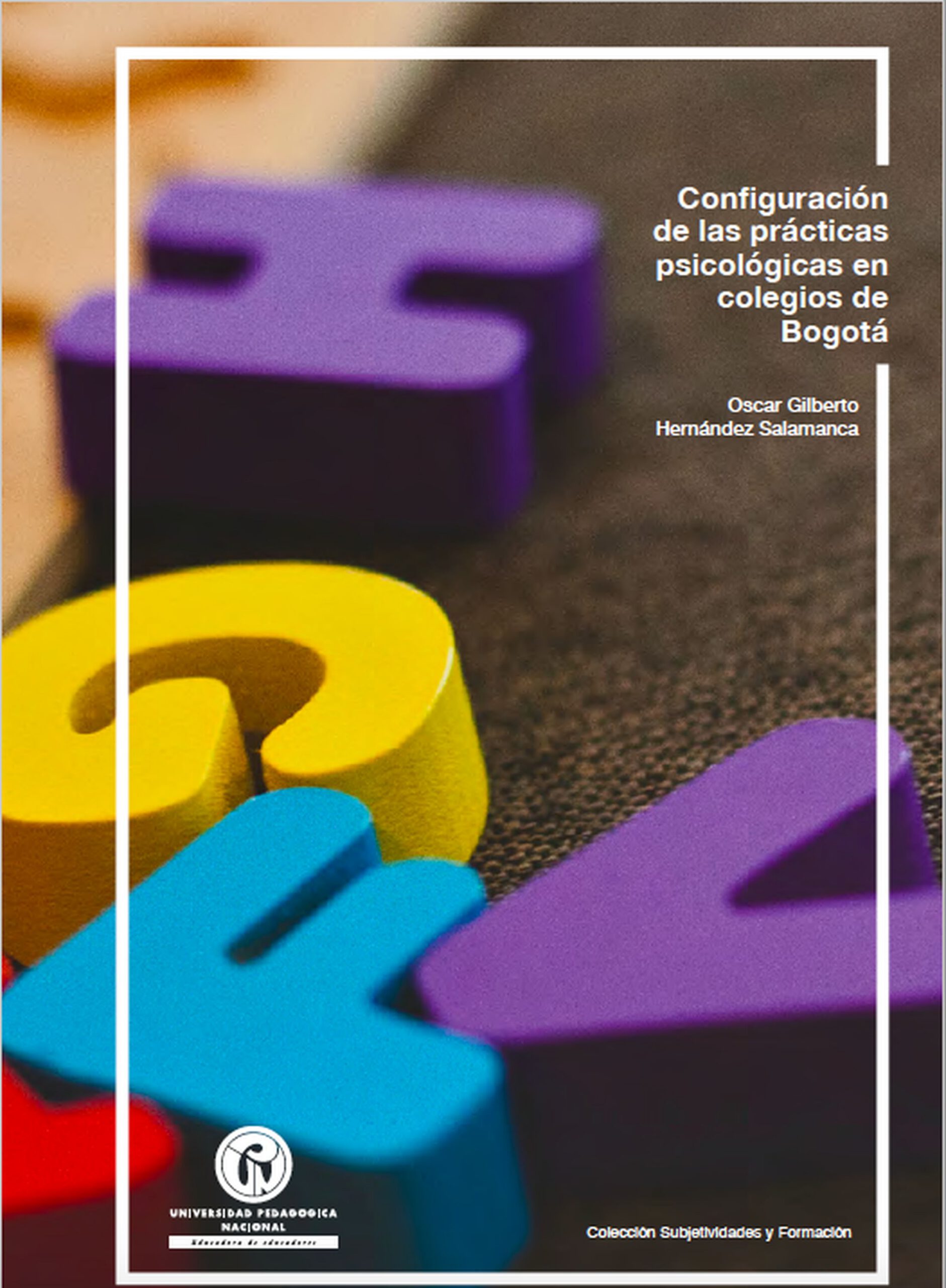 Configuración de las prácticas psicológicas en colegios de Bogotá.