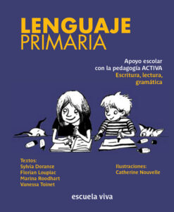 Lenguaje Primaria: Apoyo escolar con la pedagogía activa (Escritura, lectura, gramática)