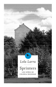 Sprinters: Los niños de colonia dignidad