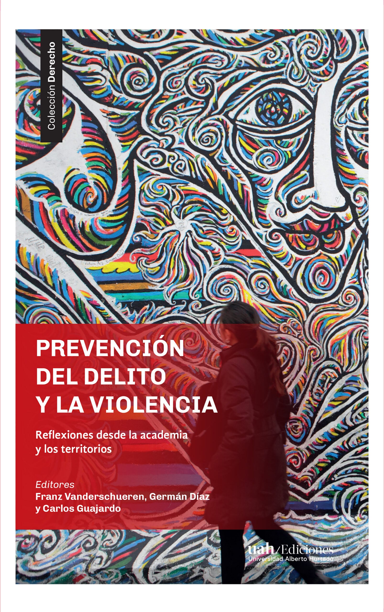 Prevención del delito y la violencia: Reflexiones desde la academia y los territorios
