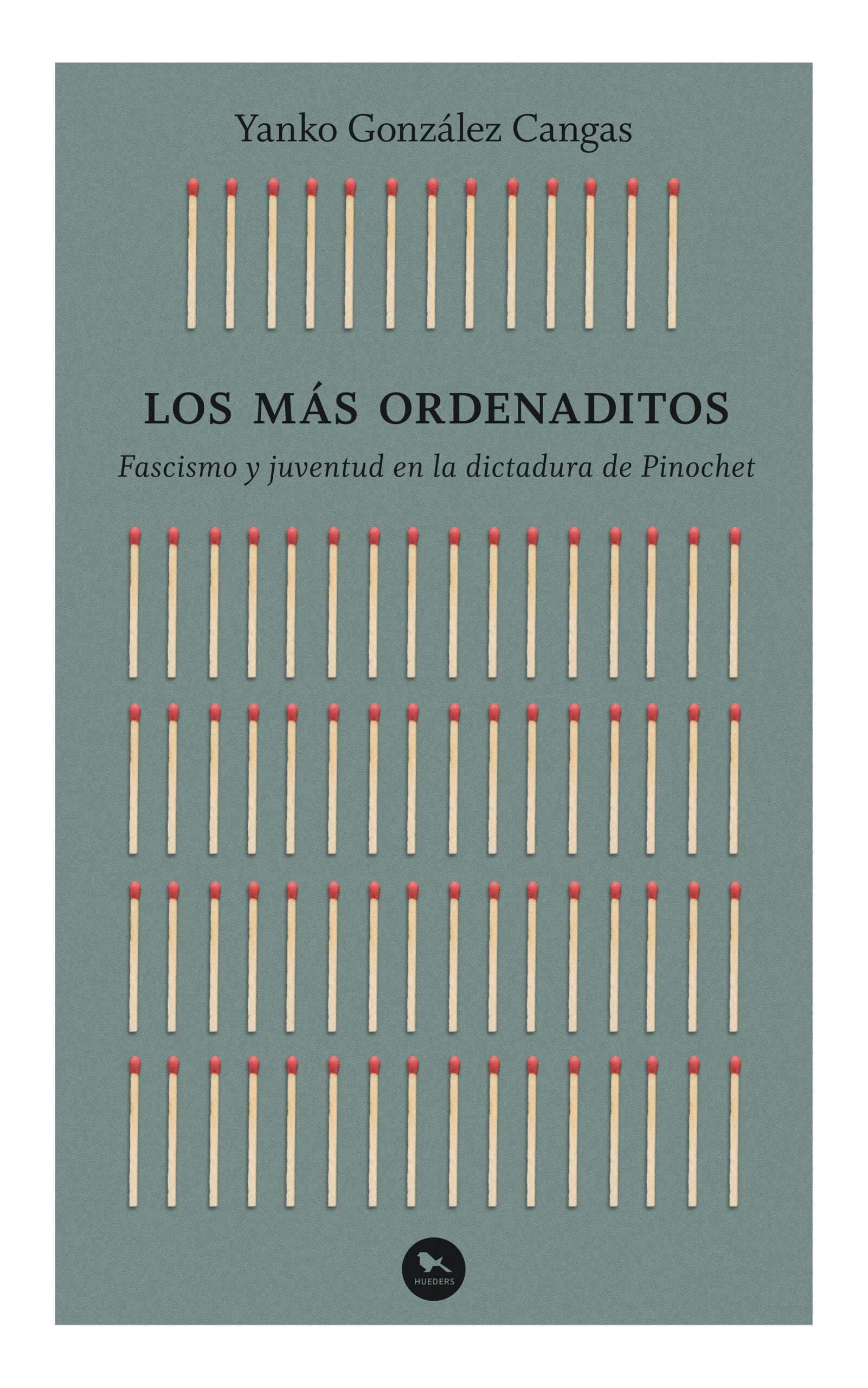 Los más ordenaditos: Fascismo y juventud en la dictadura de Pinochet