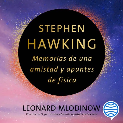 Stephen Hawking: Memorias de una amistad y apuntes de física