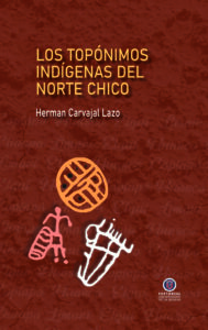 Los topónimos indígenas del Norte Chico