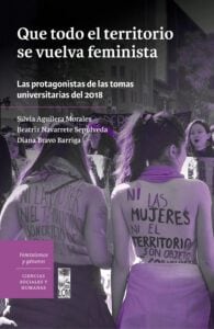 Publication 14 Que todo el territorio se vuelva feminista. Las protagonistas de las tomas universitarias del 2018