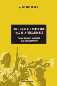 Legitimidad del monopolio y uso de la fuerza en Chile