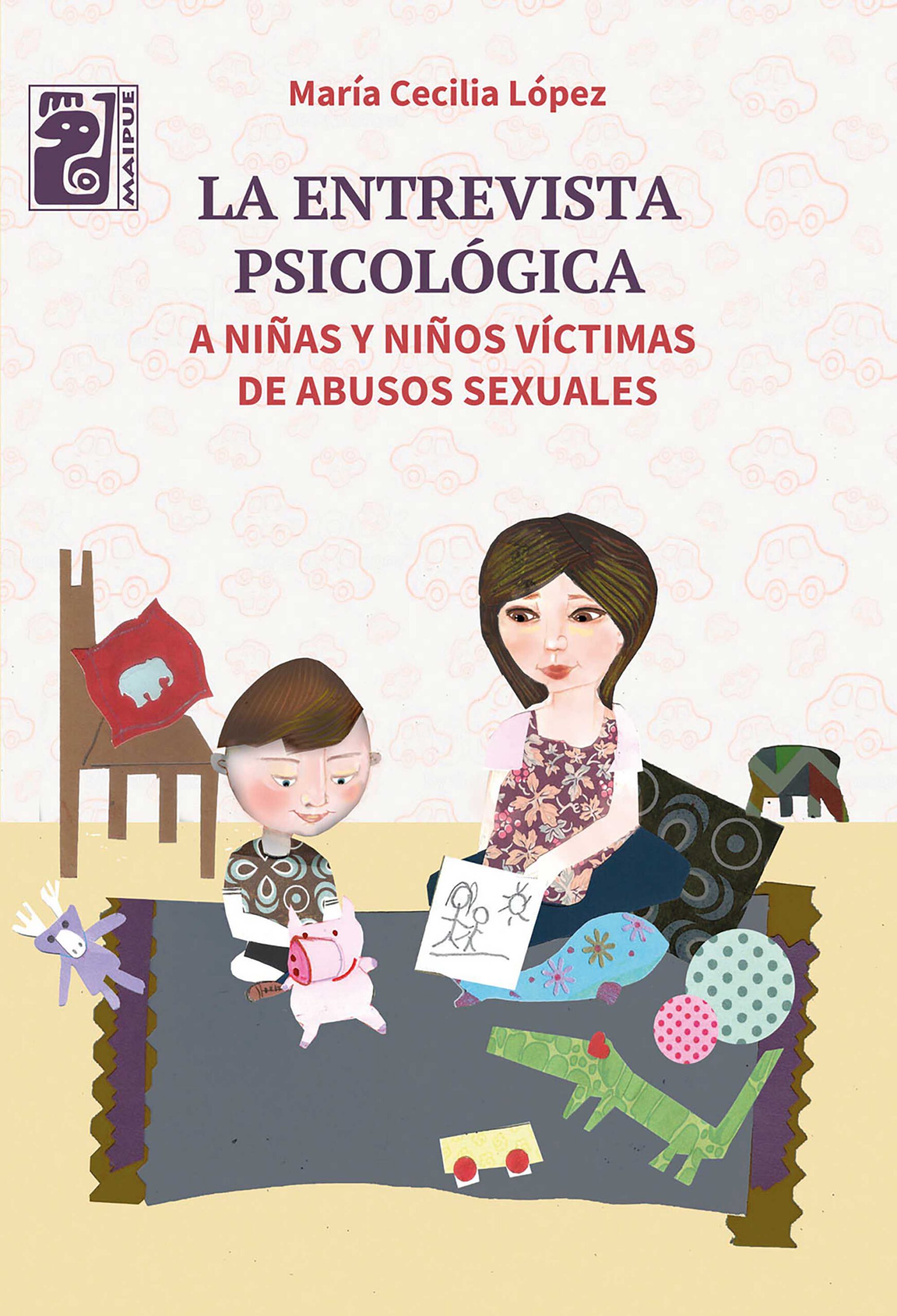 La entrevista psicológica a niñas y niños víctimas de abusos sexuales