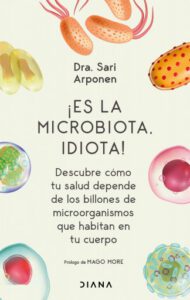 ¡Es la microbiota, idiota! (Edición mexicana)