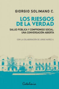 ﻿Los riesgos de la verdad: ﻿Salud pública y compromiso social: una conversación abierta