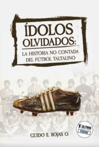Ídolos Olvidados: La historia no contada del fútbol taltalino