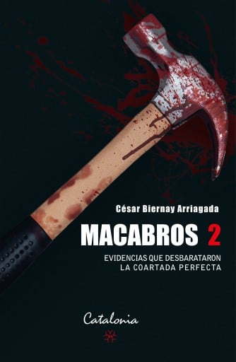 Macabros 2: Evidencias que desbarataron la coartada perfecta. Defectos en un crimen perfecto