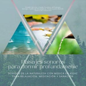 Publication 7 Paisajes sonoros para dormir profundamente: sonidos de la naturaleza con música en 432Hz para relajación, meditación y sanación
