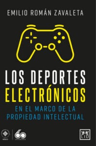 Los deportes electrónicos en el marco de la propiedad intelectual
