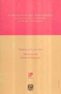 Habitaciones del pensamiento. La ciudad en la filosofía de María Zambrano
