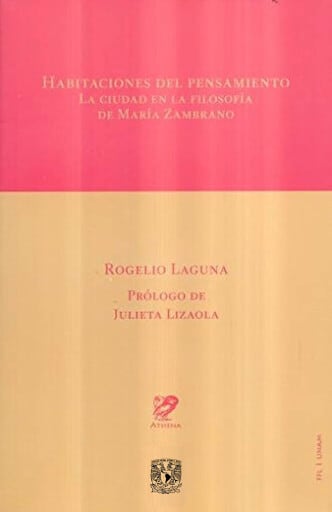 Habitaciones del pensamiento. La ciudad en la filosofía de María Zambrano