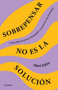 Sobrepensar no es la solución (Edición mexicana)