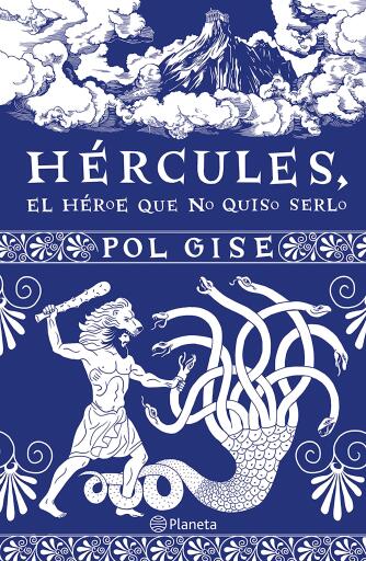 Hércules, el héroe que no quiso serlo (Edición mexicana)