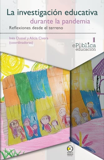 La investigación educativa durante la pandemia : reflexiones desde el terreno