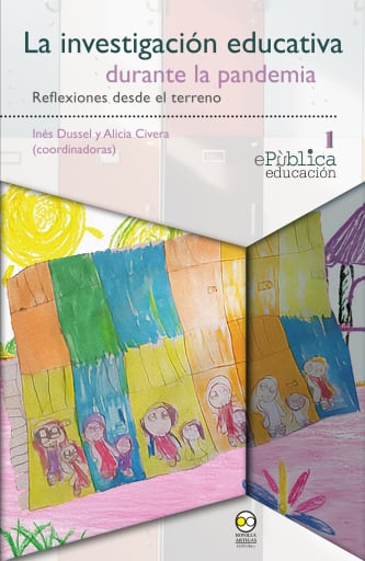 La investigación educativa durante la pandemia : reflexiones desde el terreno