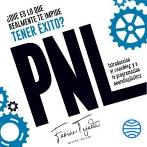 ¿Qué es lo que realmente te impide tener éxito? PNL