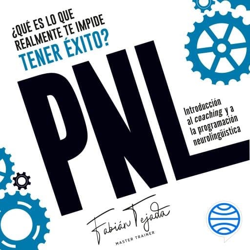 ¿Qué es lo que realmente te impide tener éxito? PNL