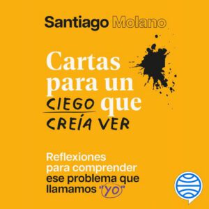 Cartas para un ciego que creía ver