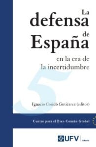 Publication 16 La defensa de España en la era de la incertidumbre