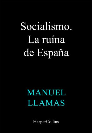 Socialismo, la ruina de España