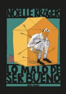 Lo malo de ser bueno