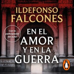 En el amor y en la guerra (La catedral del mar 3)